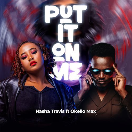 Put It On Me (feat. Okello Max) cover art