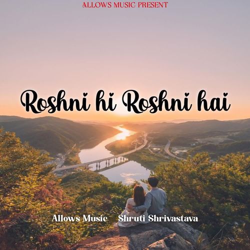 Roshni Hi Roshni Hai