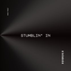 STUMBLIN' IN (DnB) by MIII YAO