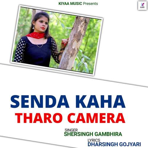 Senda Kaha Tharo Camera