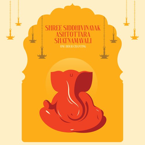Shree Siddhivinayak Ashtottara Shatnamavali (One Hour Chanting)