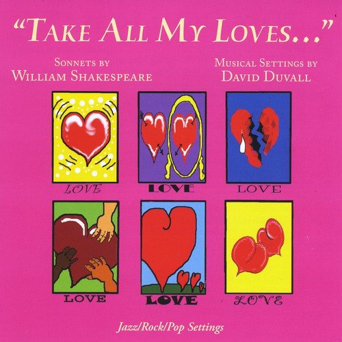 Take All My Loves....