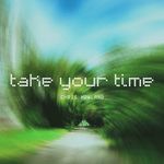 Take Your Time