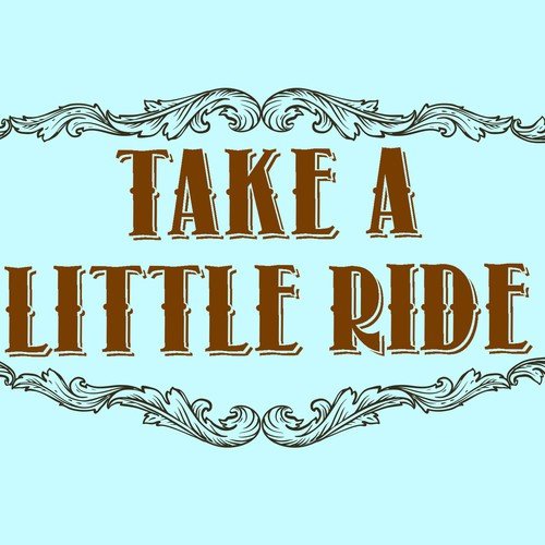 Take a Little Ride - Single_poster_image