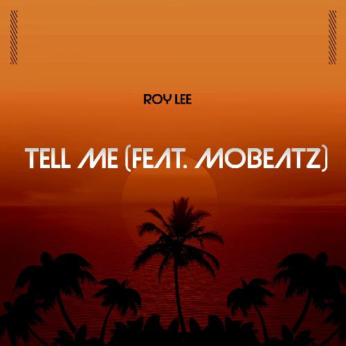 Tell Me (feat. MOBEATZ)