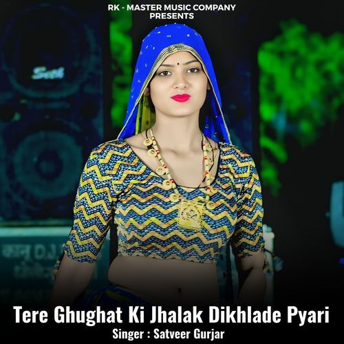 Tere Ghughat Ki Jhalak Dikhlade Pyari