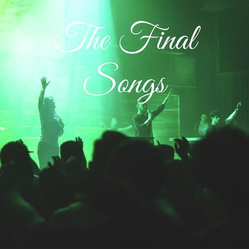 The Final Songs