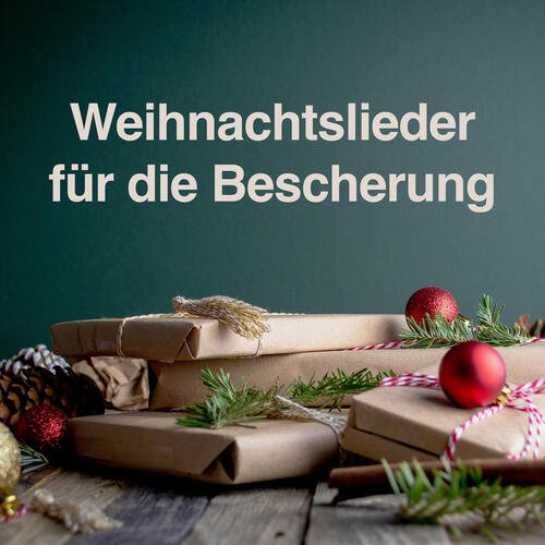 Weihnachtslieder für die Bescherung