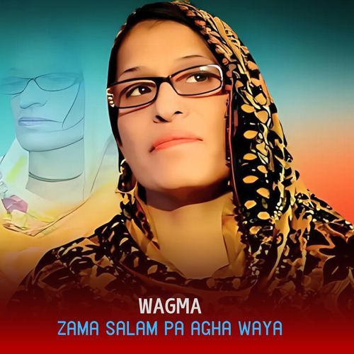 Zama Salam Pa Agha Waya