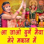 Aa Jao Durge Maiya Mere Makan Mein
