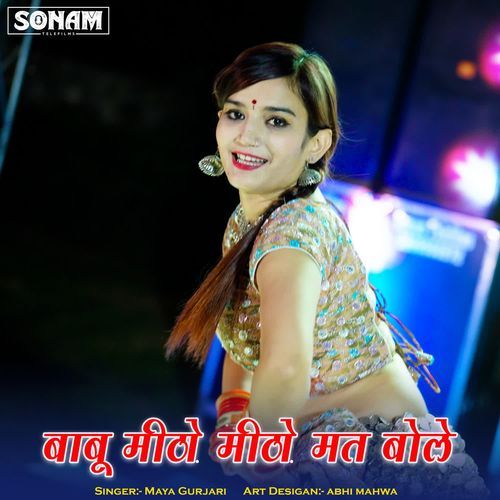 Babu Meetho Meetho Mat Bole