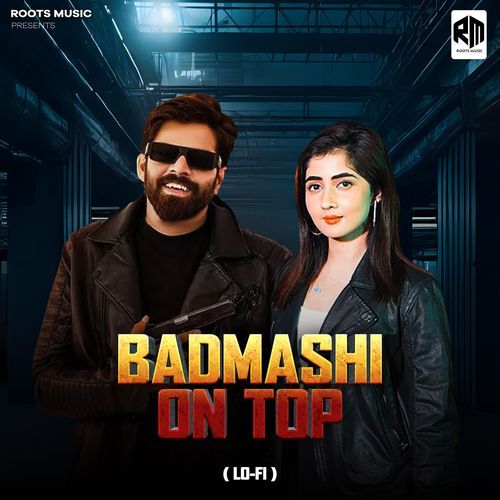 Badmashi On Top (Lofi)