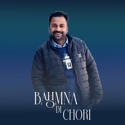 Bahmna Di Chori