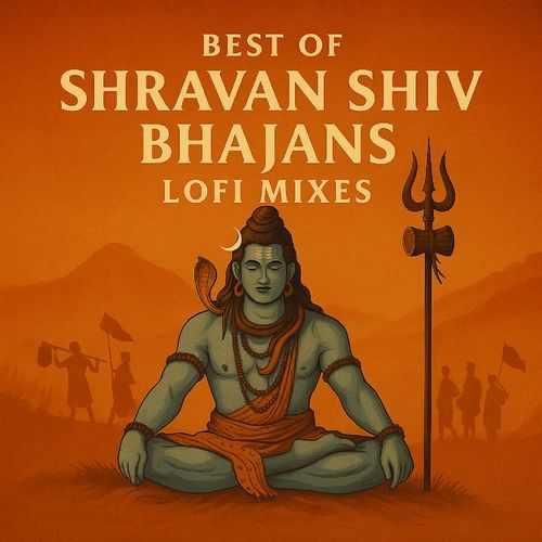 Best of Shravan Shiv Bhajans Lofi Mixes