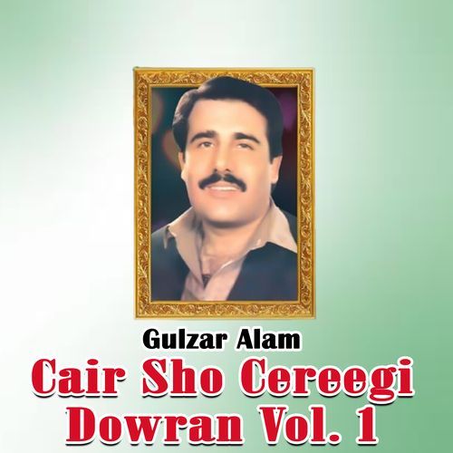 Cair Sho Cereegi Dowran, Vol. 1