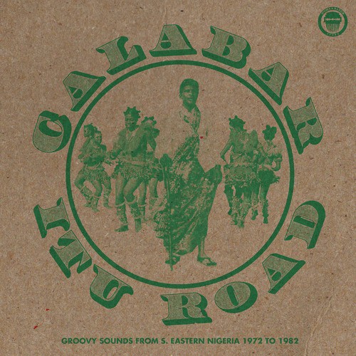 Calabar-Itu Road: Groovy Sounds from South Eastern Nigeria (1972-1982)