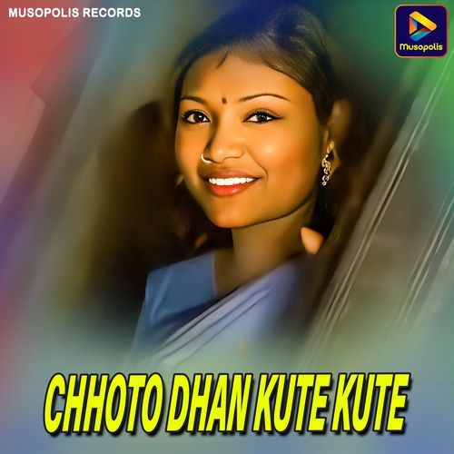 Chhoto Dhan Kute Kute