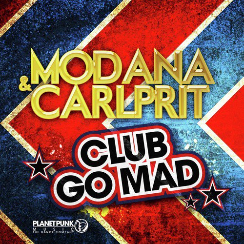 Club Go Mad (Sasha Dith Remix Edit) Lyrics - Modana & Carlprit.