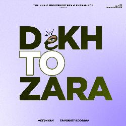 Dekh  To Zara-IyMBaRZ9WGY