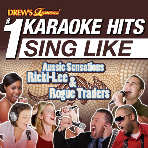 Drew's Famous #1 Karaoke Hits: Sing Like Aussie Sensations Ricki-Lee & Rogue Traders
