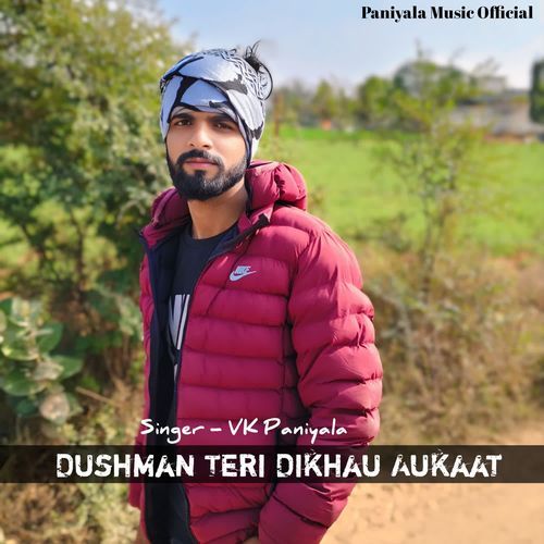 Dushman Teri Dikhau Aukaat