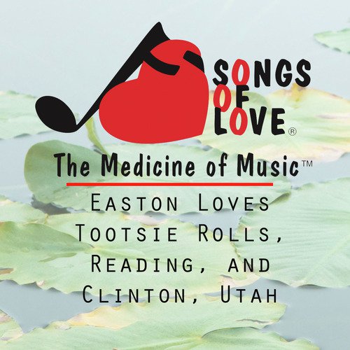 Easton Loves Tootsie Rolls, Reading, and Clinton, Utah