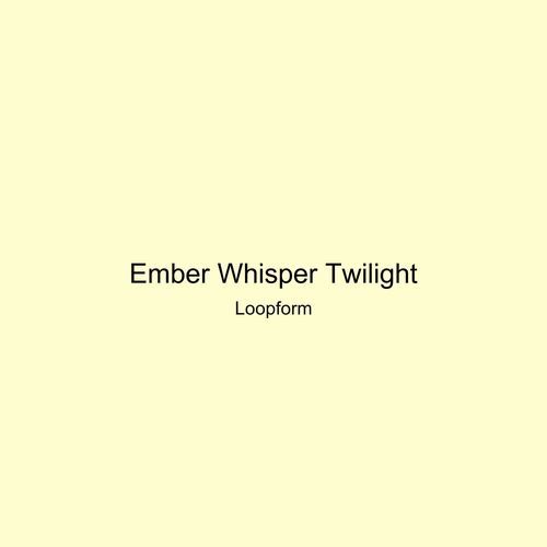 Ember Whisper Twilight