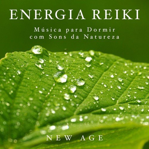 Energia Reiki - Musica para Dormir com Sons da Natureza