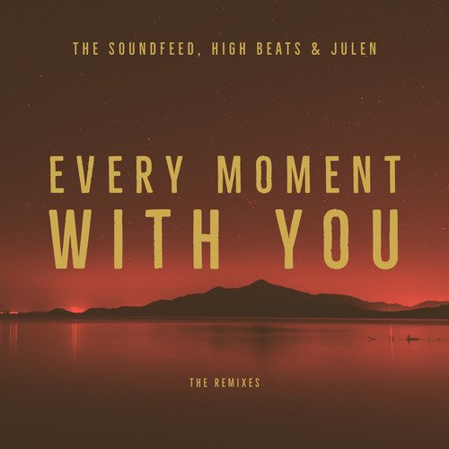 Every Moment with You (The Remixes) (Remix)
