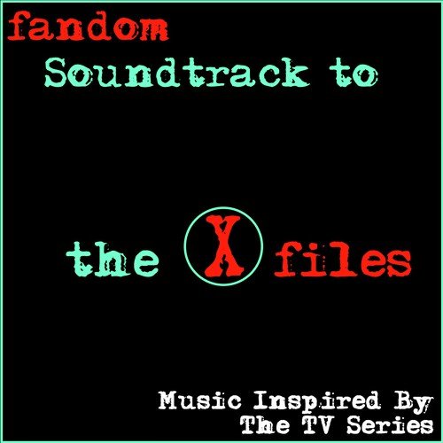 Fandom Soundtrack to the X-Files (Music Inspired by the TV Series)