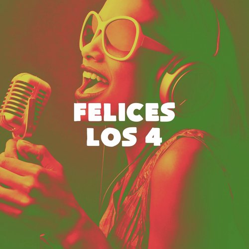 Felices los 4_poster_image