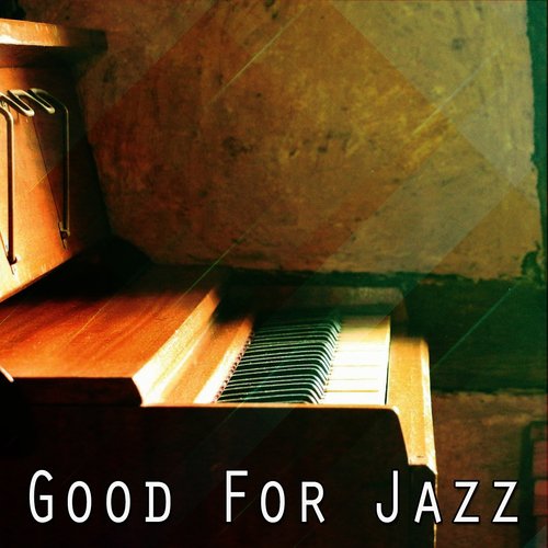 Good For Jazz