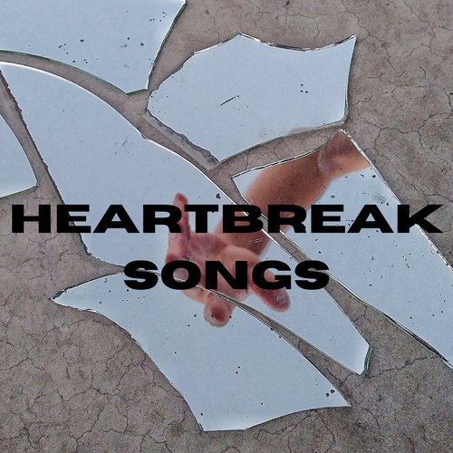 Heartbreak Songs