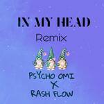 IN MY HEAD (REMIX)