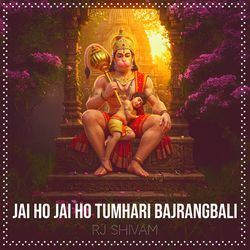 Jai Ho Jai Ho Tumhari Bajrangbali