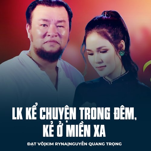 LK Kể Chuyện Trong Đêm, Kẻ Ở Miền Xa_poster_image