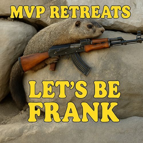 MVP Retreats Lets Be Frank