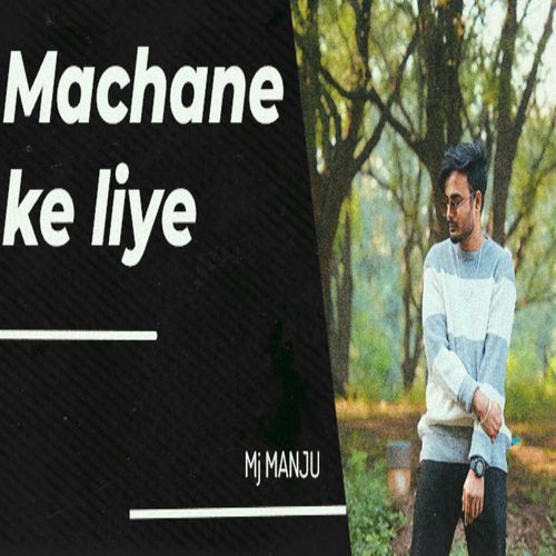 Machane ke liye