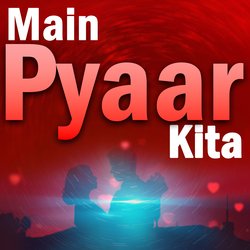 Main Pyaar Kita-KRwleQAGBnI