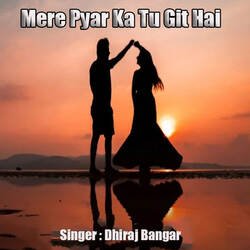 Mere Pyar Ka Tu Git Hai-AjAESA5DWFU