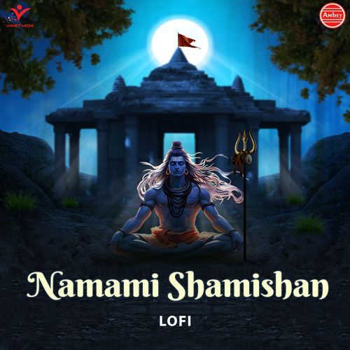 Namami Shamishan-Lofi