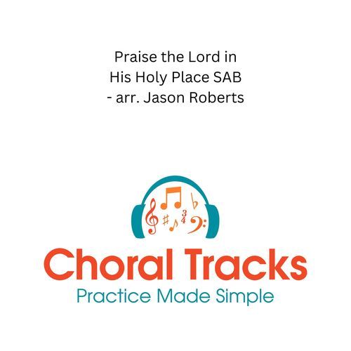 Praise the Lord in His Holy Place SAB