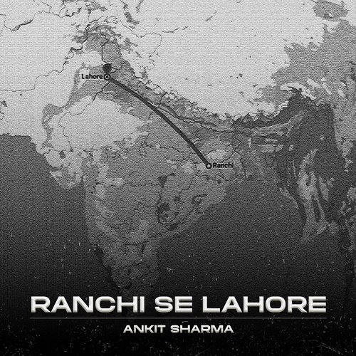 Ranchi Se Lahore