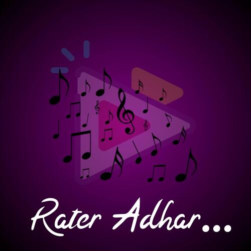 Rater Adhar Song