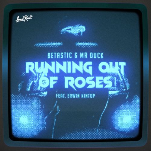 Running Out Of Roses (feat. Erwin Kintop)