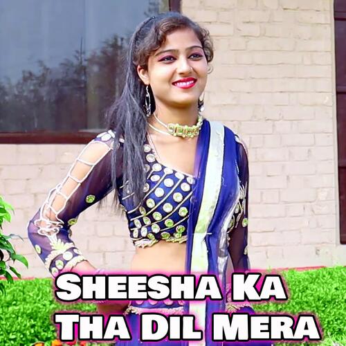 Sheesha Ka Tha Dil Mera_poster_image