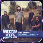 Show Me Your Glory (Worldwide Groove Mix)