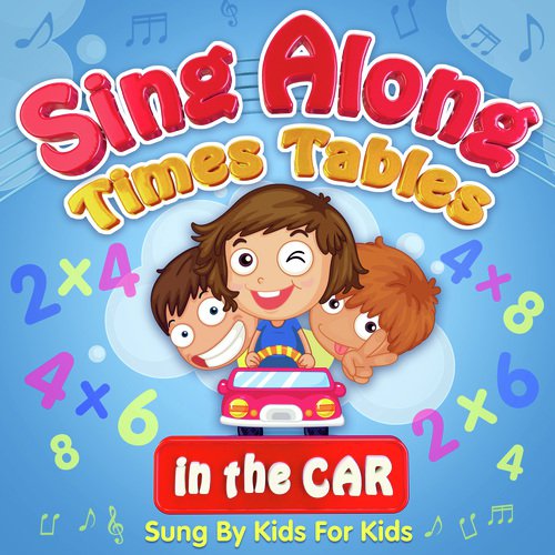 Sing-a-long Times Tables in the Car (Sung by Kids for Kids)