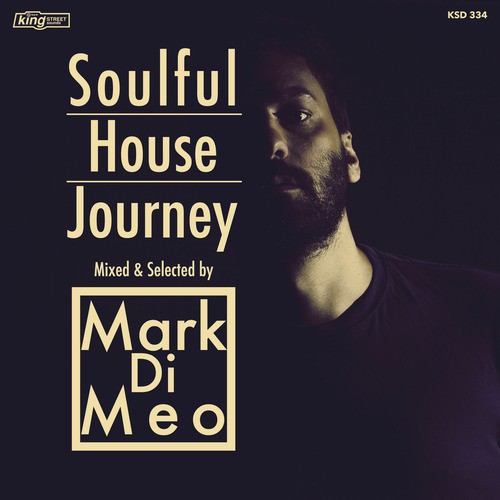 Soulful House Journey Mixed & Selected by Mark Di Meo