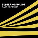 Superfine Feeling (NSW Rejig - 7" Edit)